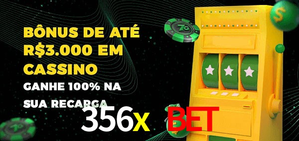 356x bet melhor bônus de depósito